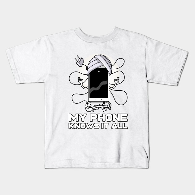 My Phone Knows it All Kids T-Shirt by Creative Meows